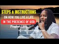 STEPS & INSTRUCTIONSON HOW YOU LIVE A LIFEIN THE PRESENCE OF GOD- Revealed with Prophet Lovy Podcast