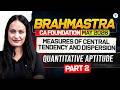CA Foundation Quantitative Aptitude: Central Tendency and Dispersion | Brahmashtra l Shivani Sharma