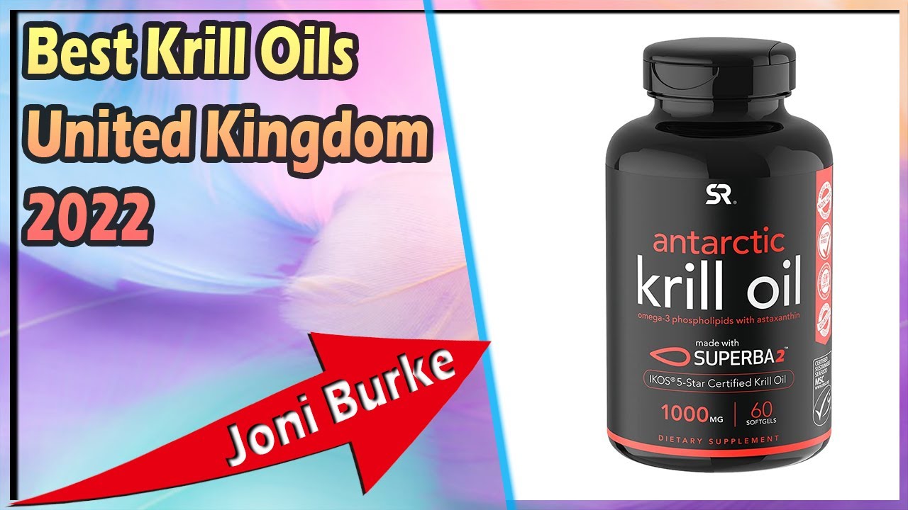 Best Krill Oils United Kingdom 2022