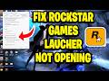 How To Fix Rockstar Games Launcher Not Opening or Not Working - Step By Step