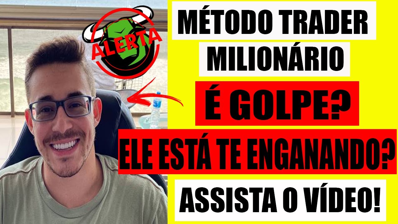 Método Trader Milionário: Método Trader milionário Funciona? Método Trader Milionário é Confiável?