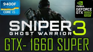 Sniper Ghost Warrior 3 | MAXX SETTINGS | GTX 1660 SUPER WITH i5 9400F.