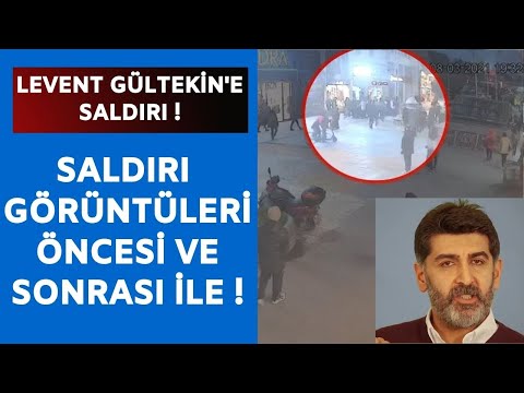 Levent Gültekin'e saldırı görüntüleri ! Öncesi ve sonrası !