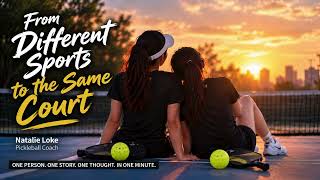 The Sport (Pickleball) That Brought Two Sisters Together | Natalie Loke