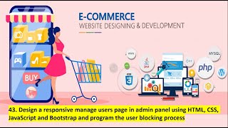 43. Design a responsive manage users page in admin panel  and program the user blocking process