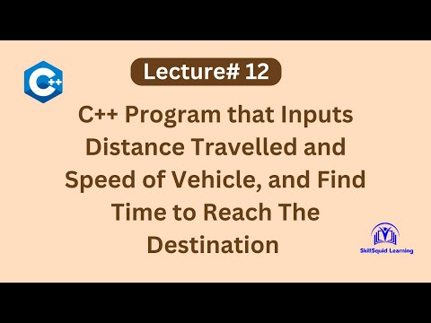 C++ Program That Inputs Distance and Speed of Vehicle and Find Time | #programminglife # foryou