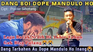 DANG TARBAHEN AU DOPE MANDULO HO | Cipt : Posther Sihotang | Cover : Hendra Silalahi