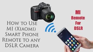 Xiaomi Redmi 4 Prime: How to use Xiaomi remote to control any DSLR camera