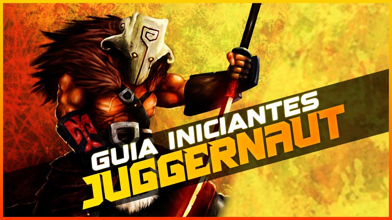 Guia completo para Iniciantes Dota 2 - Herói Juggernaut