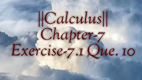 ||Calculus|| Chapter-7 Exercise-7.1 Que. 10