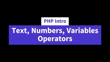 Intro to PHP - Text, Numbers, Variables, Operators | PHP Tutorial #2
