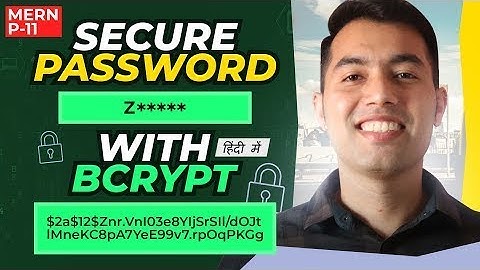 MERN #11  Secure User Password using Bcrypt js