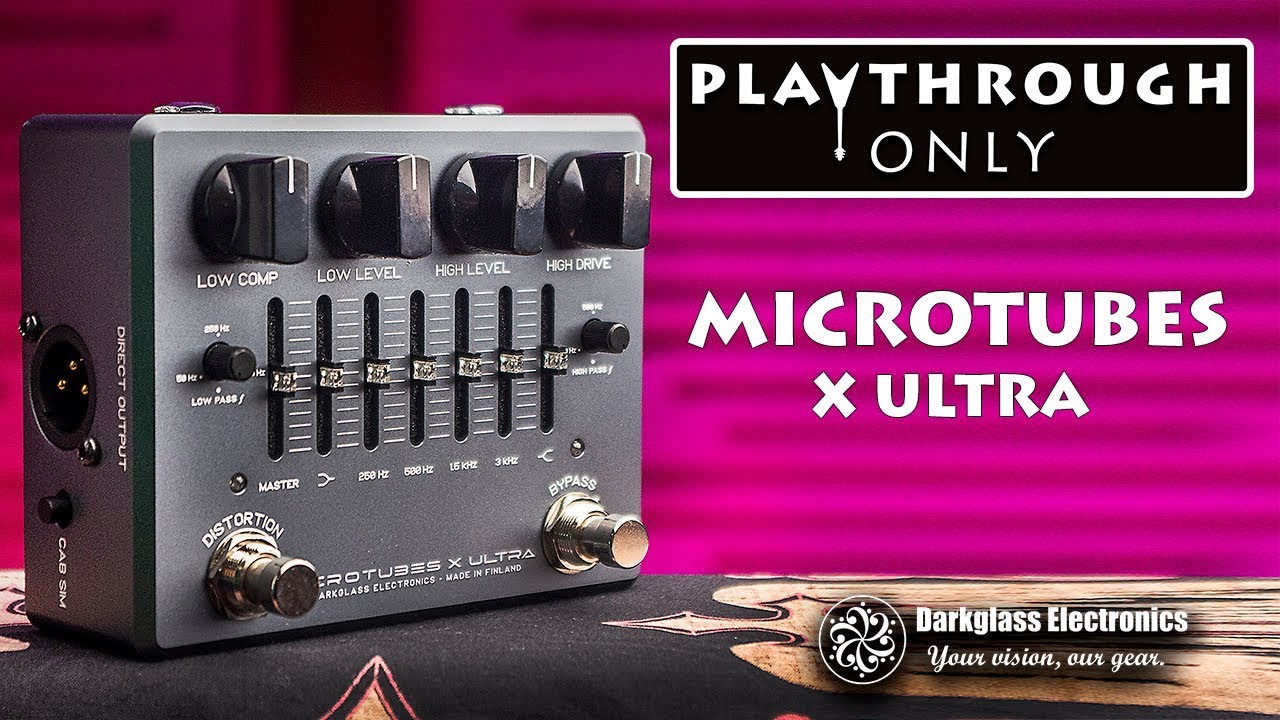 Darkglass Microtubes X ULTRA | PLAYTHROUGH ONLY - YouTube