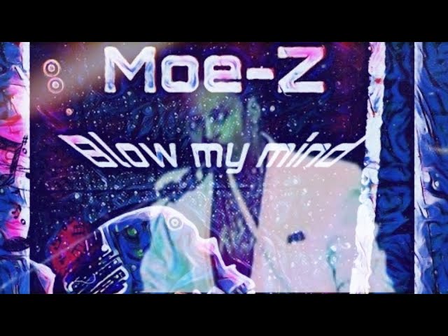 Moe-Z – Blow My Mind (Official Music Video) 💥🔥 - YouTube