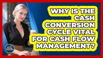 Why Is The Cash Conversion Cycle Vital For Cash Flow Management? - The Startup Growth Hub