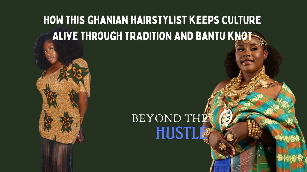 How This Ghanaian Hairstylist Preserves African Culture Through Hair | Episode 5