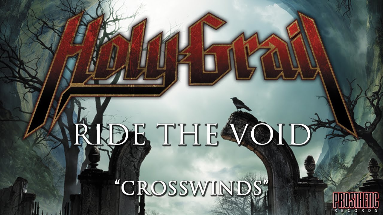 Holy Grail - Ride The Void (Track Seven - Crosswinds)