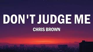 Chris Brown - Dont Judge Me (Lyrics)