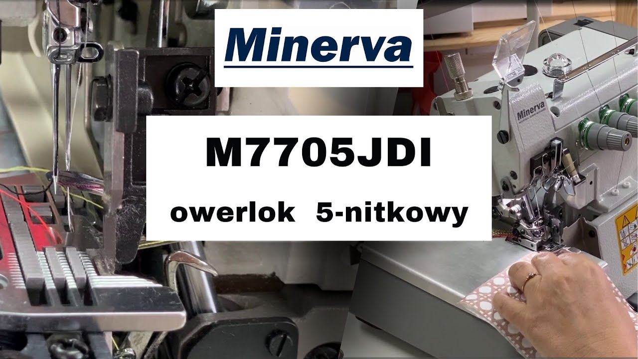 Minerva M7705jdi owerlok przemysłowy 5 nitkowy - prezentacja oraz nawlekanie