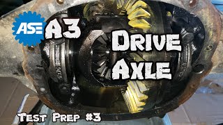 ASE A3 Test Prep #3 -  Drive Axle