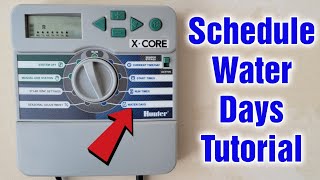 Hunter XCore Schedule Water Days Tutorial