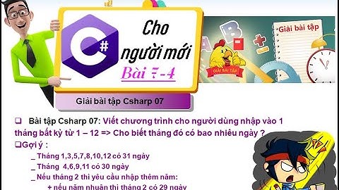 07-4: Giải bài tập C# 07 - kiểm tra số ngày trong tháng C# - Hướng dẫn giải bài tập C#