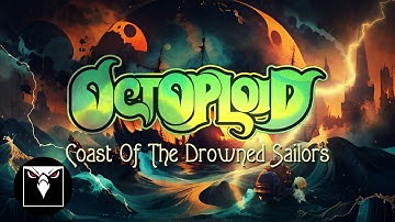 OCTOPLOID - Coast Of The Drowned Sailors [feat. Tomi Koivusaari] (Official Lyric Video)