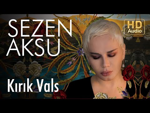 Sezen Aksu - Kırık Vals (Official Audio)