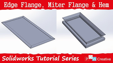 Sheet metal miter flange, edge flange and hem tools in Solidworks