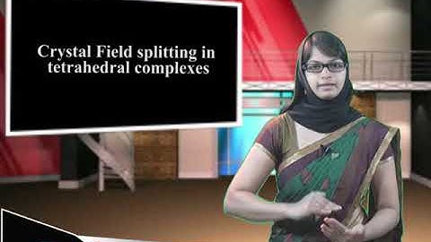 SDM E-Learning: Crystal Field splitting in tetrahedral complexes (Nafeesath)