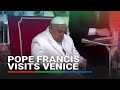 Pope Francis visits Venice, says his work isn&#39;t easy