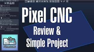 Create 2.5d with this CAD/CAM! - PixelCNC Review Wealth