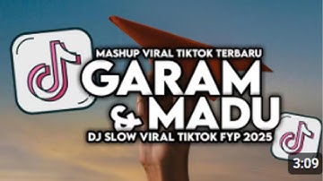 DJ Garam dan Madu Slow 2025 – Full Bass Viral TikTok | Remix Maman Fvndy
