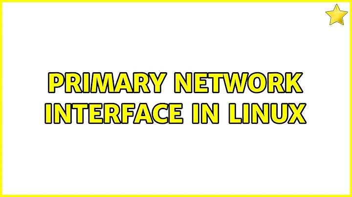 Primary network interface in Linux (2 Solutions!!)