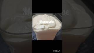 home made mayonnaise/simple and easy to make mayonnaise recipe