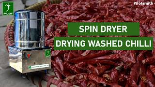 Spin Dryer - Drying washed Chilli by draining water