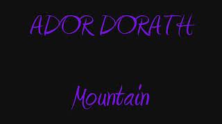 Watch Ador Dorath Mountain video