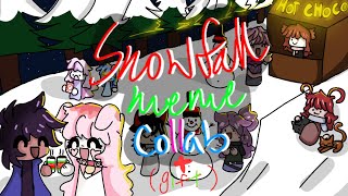 Snowfall - Animation meme (Collab) + Big Gift