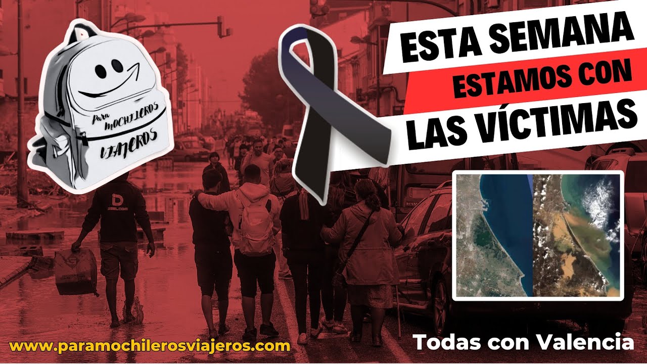 🎒Estanos con las VICTIMAS de Valencia. Especial  1.