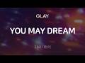 GLAY - YOU MAY DREAM [가사/해석/Lyrics/Korean]