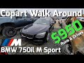 BMW F01 750li CHEAP Copart Walk Around      And Carnage.