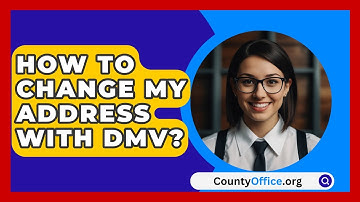 How To Change My Address With DMV? - CountyOffice.org