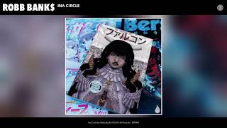Watch Robb Bank Ina Circle video