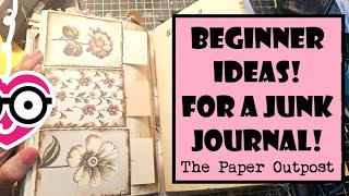 BEGINNER JUNK JOuRnaL Ideas!!! The Paper Outpost! EASY TECHNIQUES For Beginners!