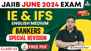 JAIIB June 2024 | JAIIB IE and IFS English Medium Bankers Special Revision Class 23