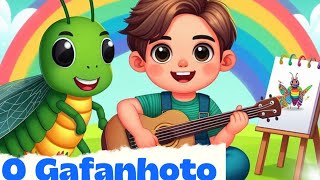 O Gafanhoto - Música Infantil Educação infantil(Vídeo infantil Animado)