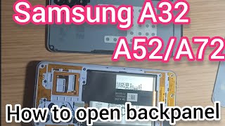 samsung A32 Dissambely/How to open Samsung A32/A52/A72 Back panel