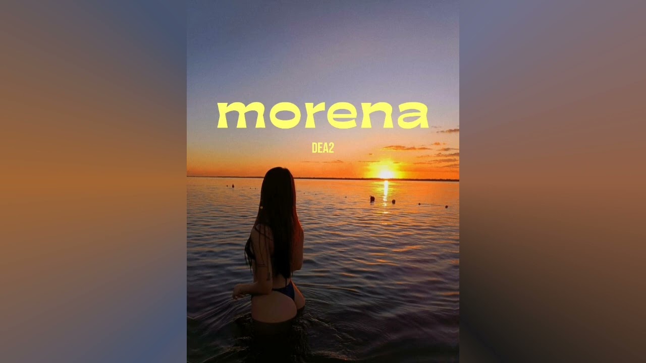 DEA2 - Morena