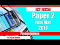 8 ICT IGCSE Paper 2 2019 Presentations Feb Mar