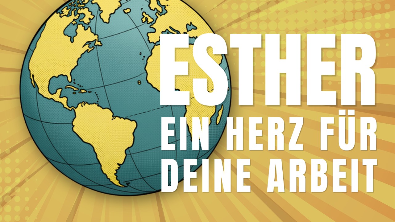Esther: Ein Herz für deine Arbeit | Mathis Sieber